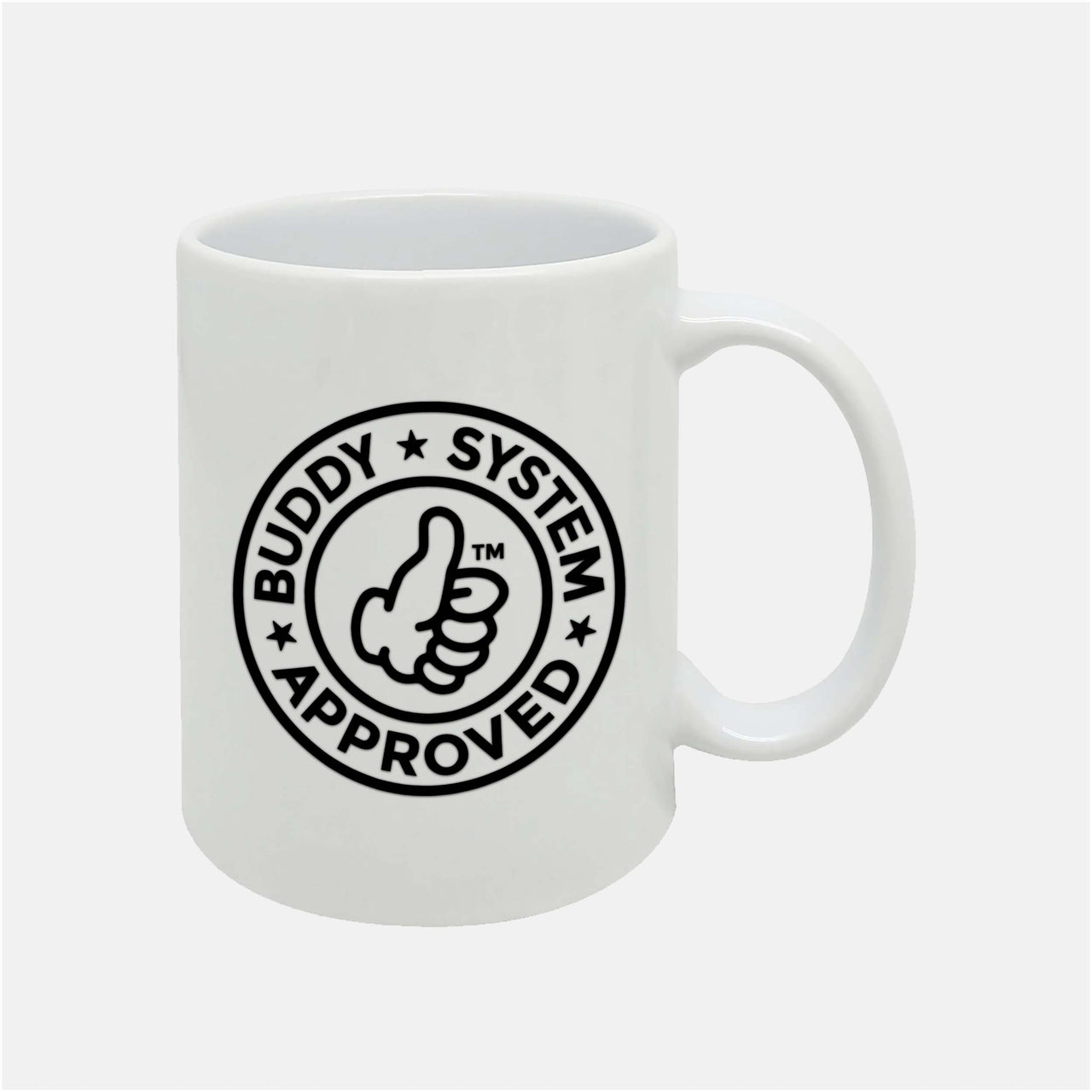 I Gotta Buddy | Buddy System Approved - 12oz White Ceramic Mug