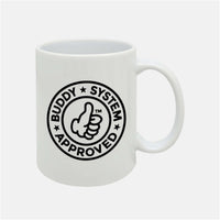 Thumbnail for I Gotta Buddy | Buddy System Approved - 12oz White Ceramic Mug - Image 1
