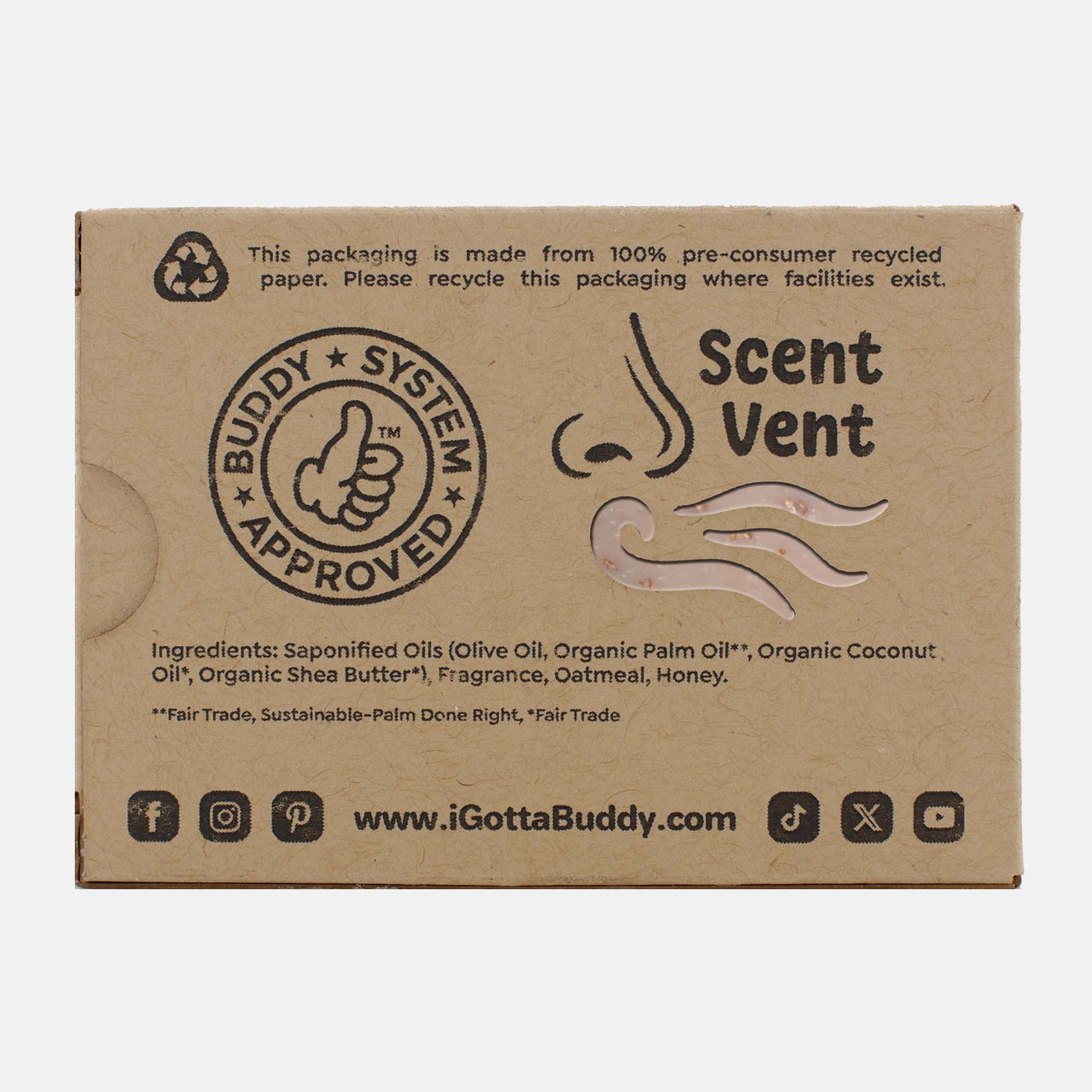 I gotta buddy who edges out odor with Bovine Breeze - Bar Soap