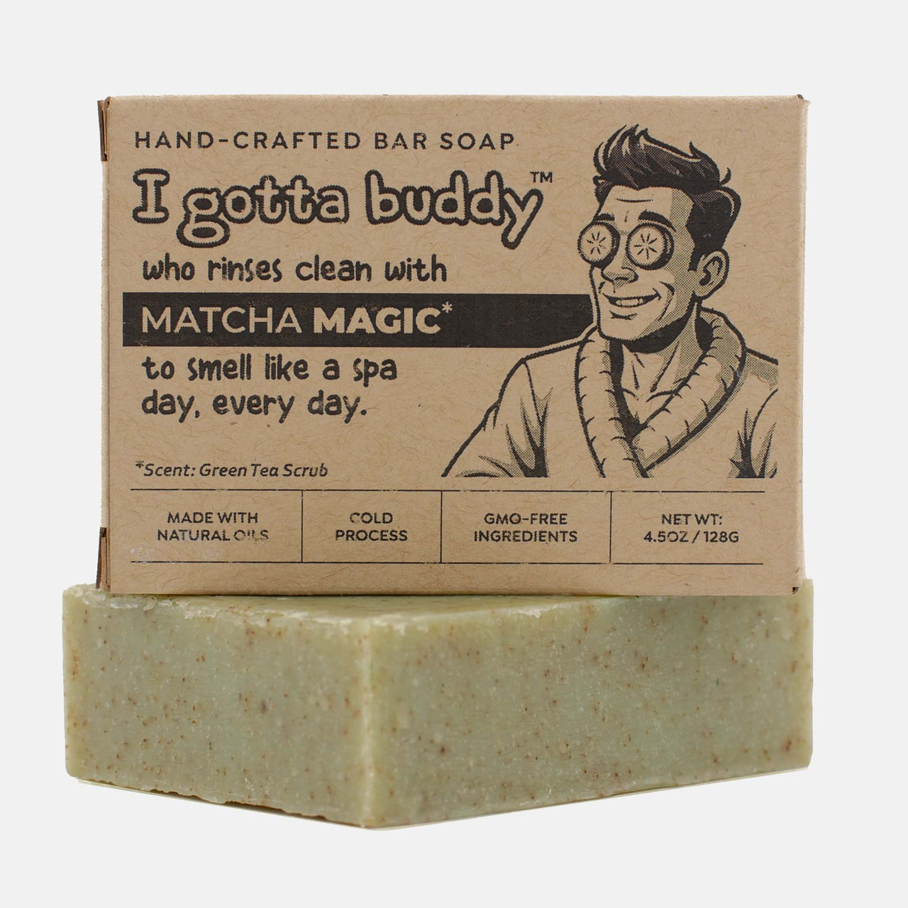 I gotta buddy who rinses clean with Matcha Magic - Bar Soap