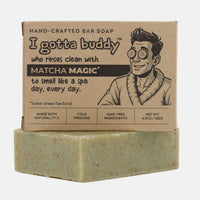 Thumbnail for I gotta buddy who rinses clean with Matcha Magic - Bar Soap - Image 1