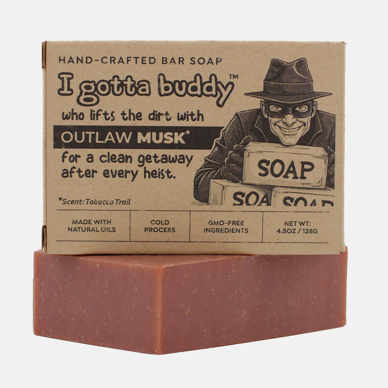 I gotta buddy who lifts the dirt with Outlaw Musk - Bar Soap